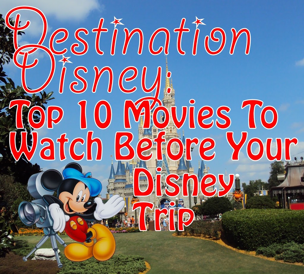 top-10-disney-movies-to-watch-before-your-walt-disney-world-vacation